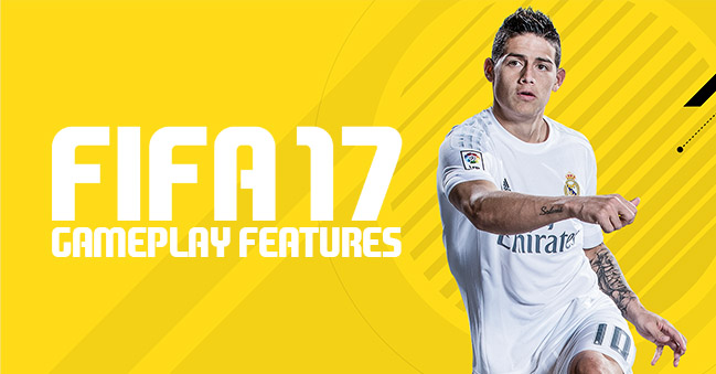 FIFA 17 Gameplay Features | FIFA Infinity